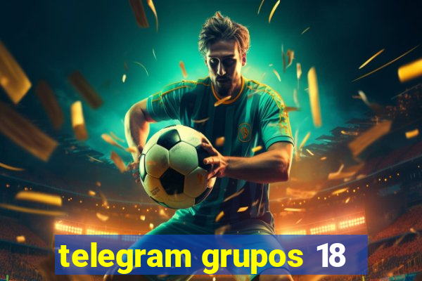 telegram grupos 18
